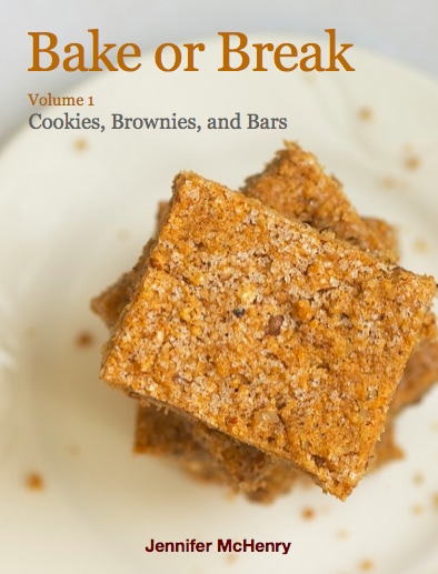 Bake or Break Volume 1: Cookies, Brownies, and Bars
